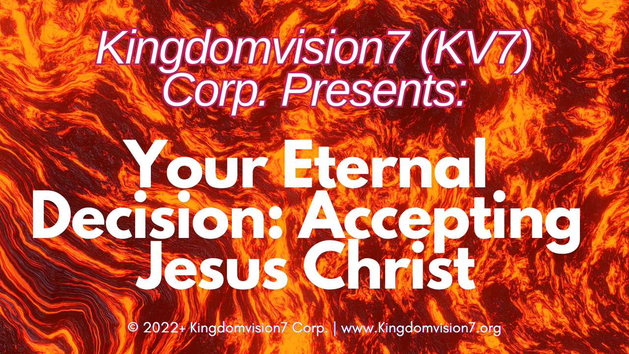 Your eternal decision | Kingdomvision7 Corp.
