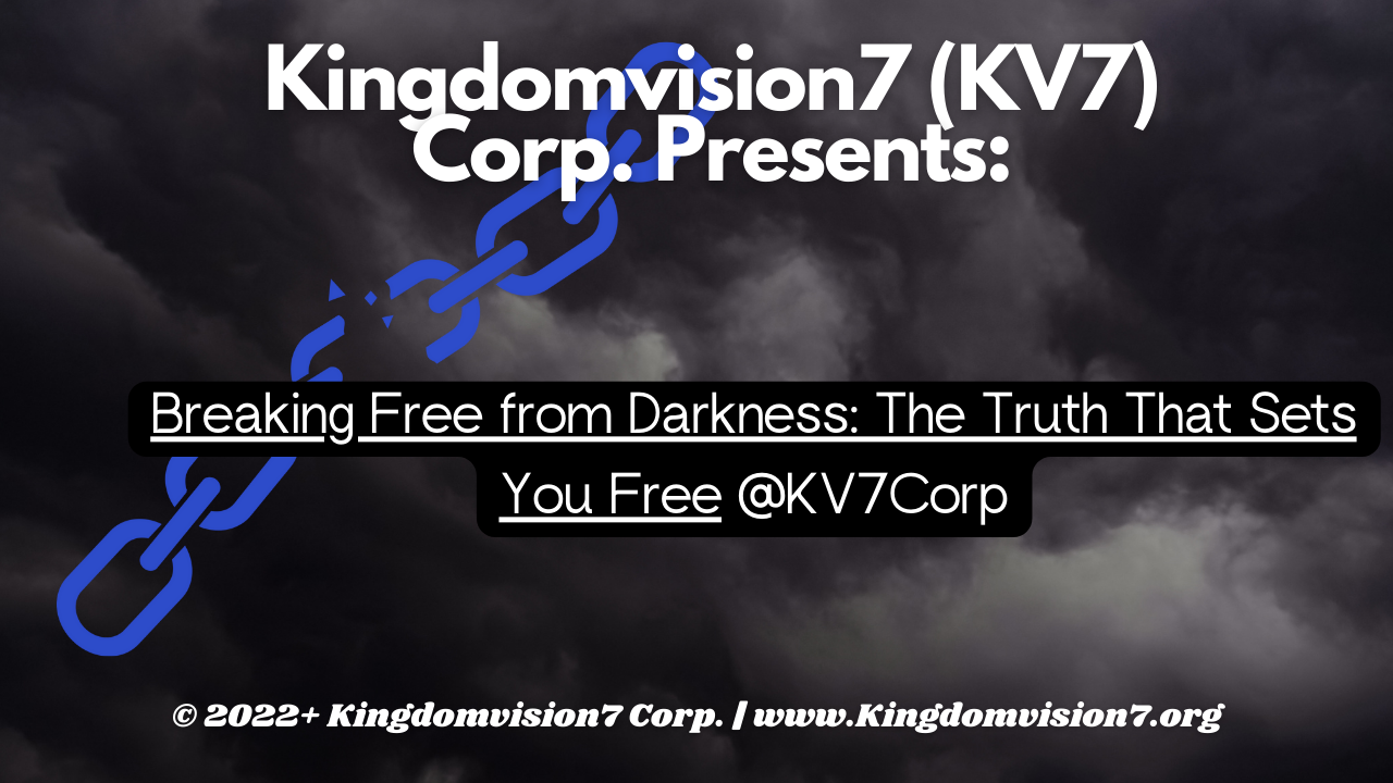 Breaking free | Kingdomvision7 Corp.