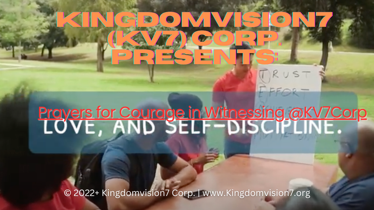 Prayers for Courage in Witnessing | Kingdomvision7 Corp.