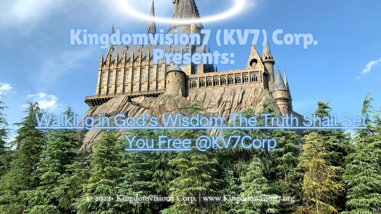 Walking in God's wisdom | Kingdomvision7 Corp.