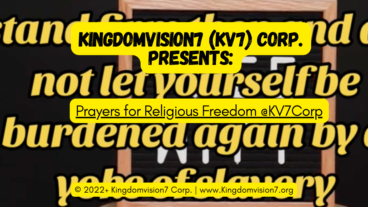 Prayers for religious freedom | Kingdomvision7 Corp.