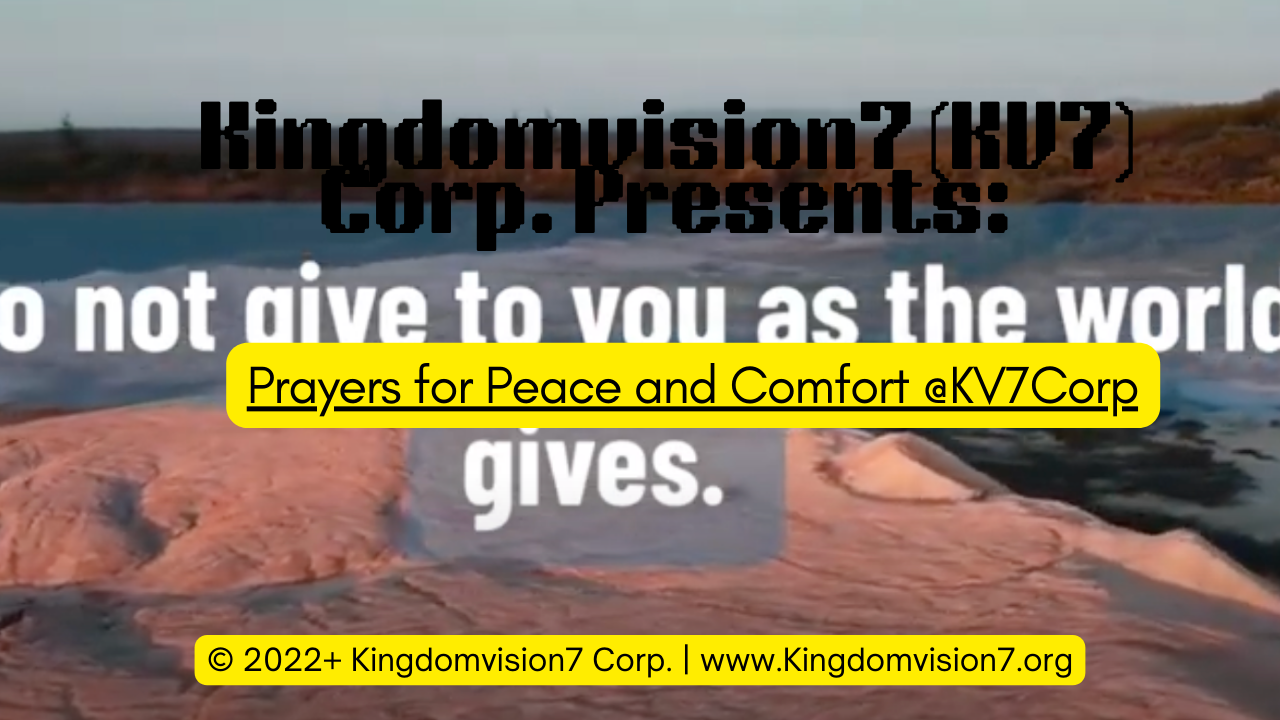 Prayers for peace and comfort | Kingdomvision7 Corp.
