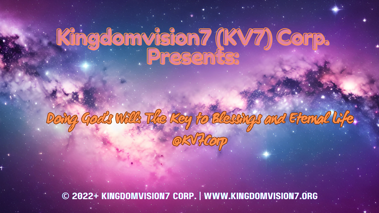Doing God's will | Kingdomvision7 Corp.