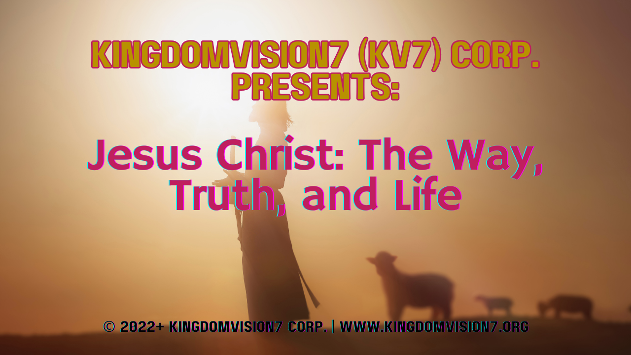 Jesus Christ | Kingdomvision7 Corp.