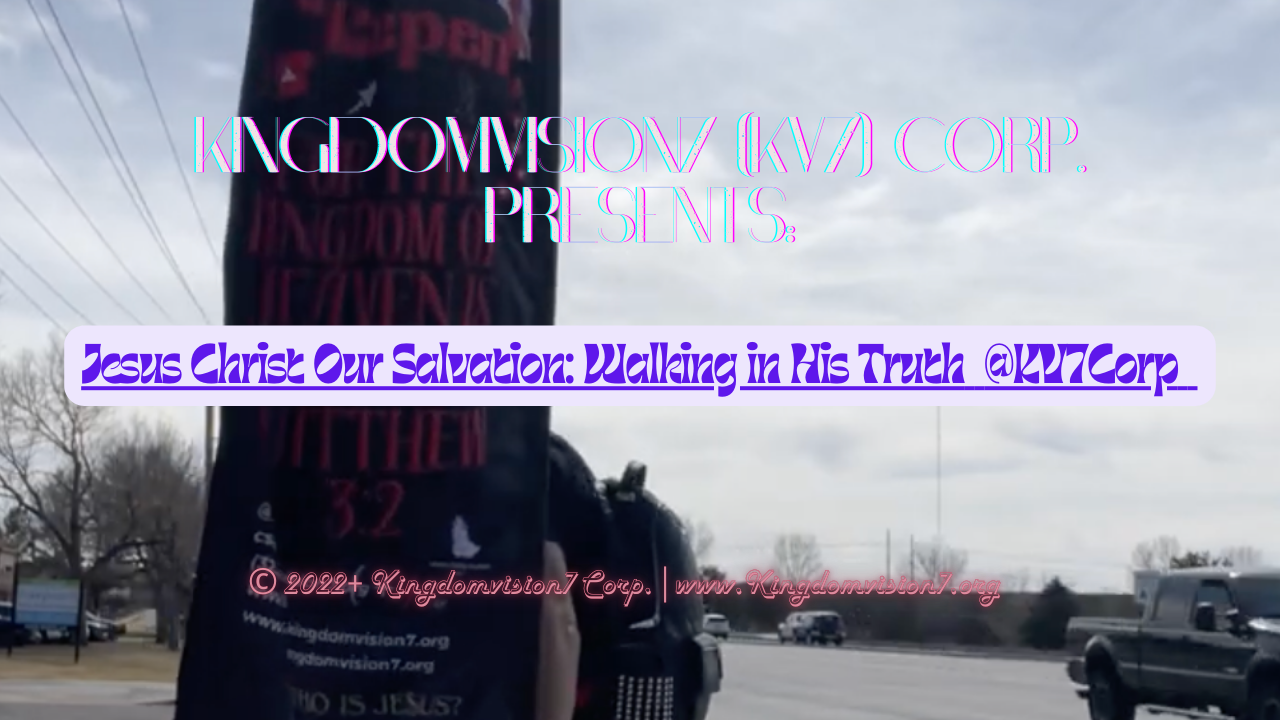 Jesus Christ our salvation | Kingdomvision7 Corp.