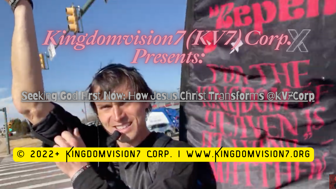 Seeking God first now | Kingdomvision7 Corp.