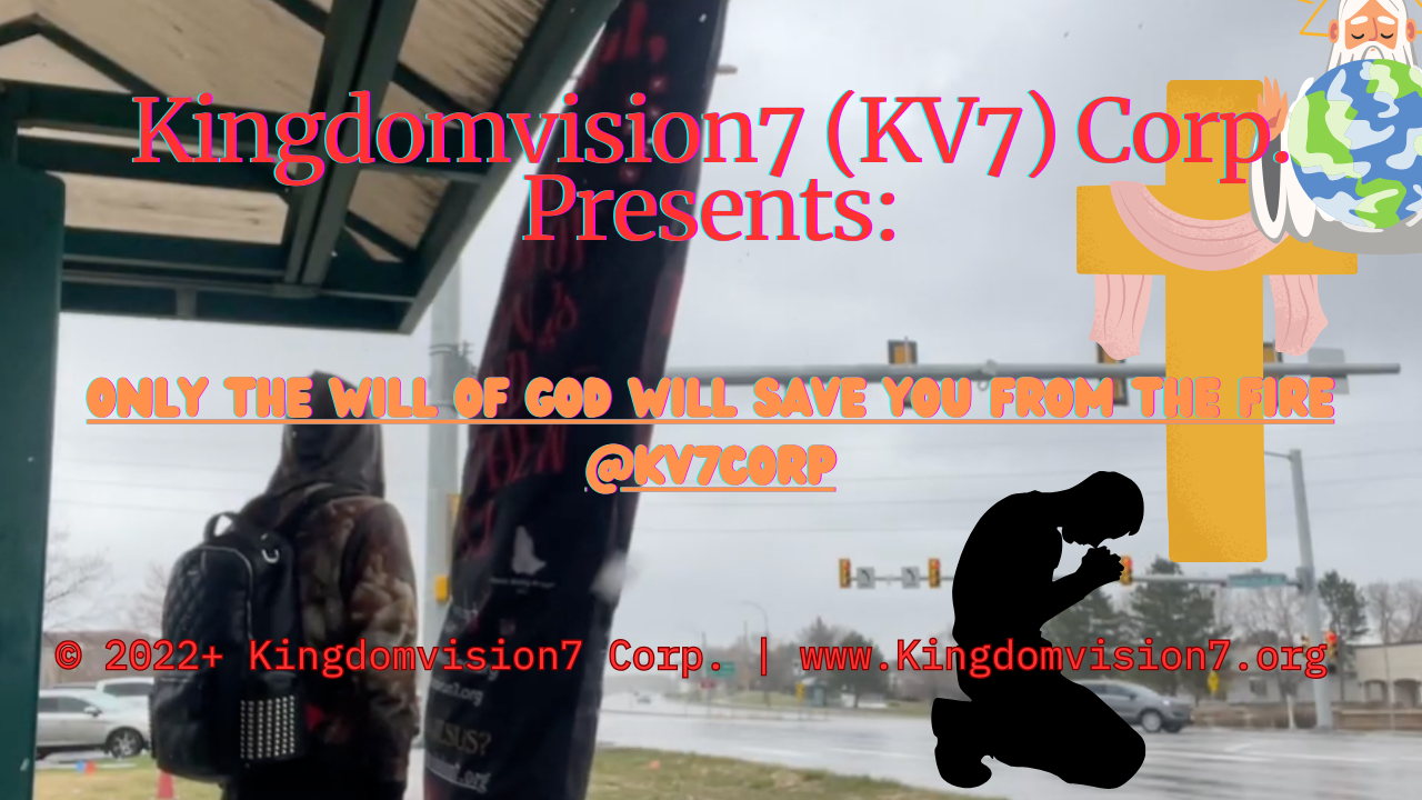 Only the will of God | Kingdomvision7 Corp.