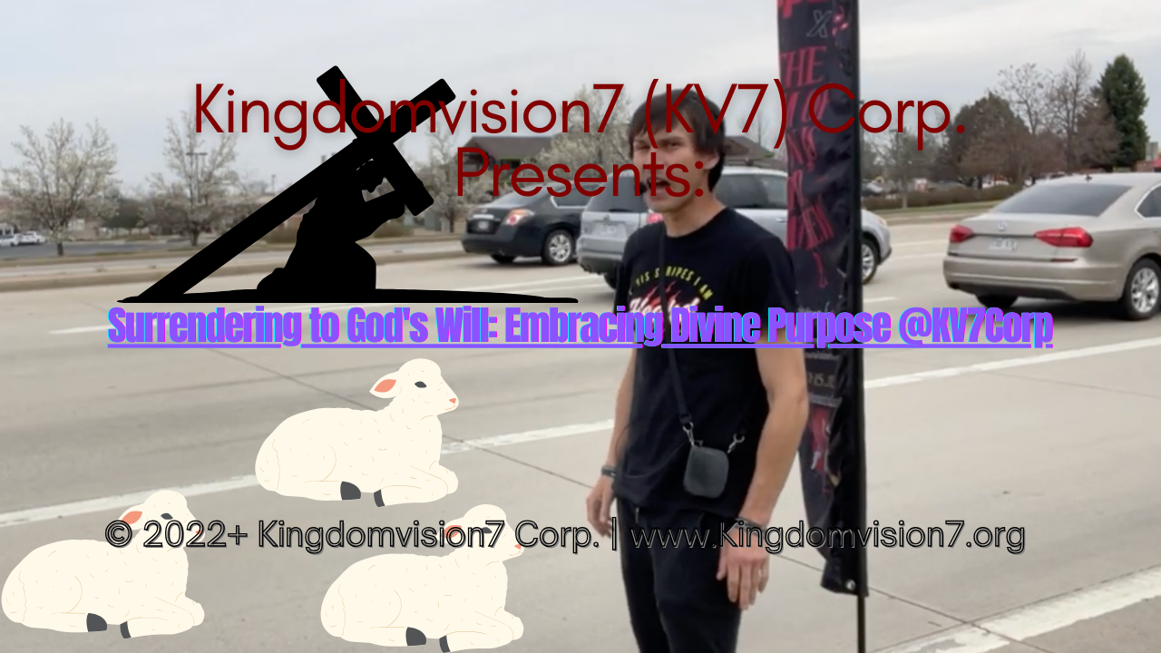 Surrendering to God's Will | Kingdomvision7 Corp.