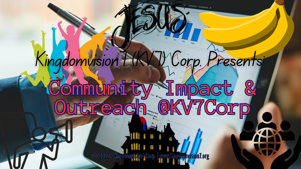 Community impact | Kingdomvision7 Corp.
